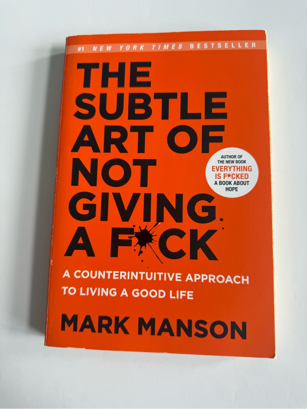 The Subtle Art of Not Giving a F*ck And Every Thing is F*cked By Mark Manson